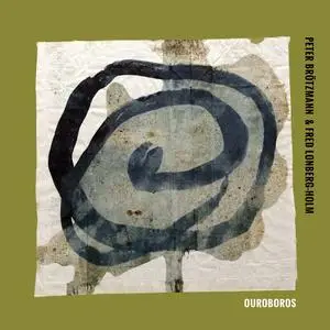 Peter Brotzmann & Fred Lonberg-Holm - Ouroboros (2018) [Official Digital Download]