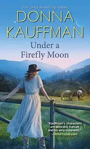 «Under a Firefly Moon» by Donna Kauffman