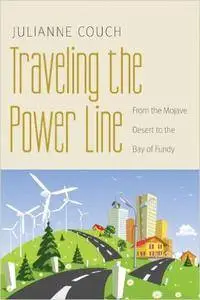 Traveling the Power Line: From the Mojave Desert to the Bay of Fundy