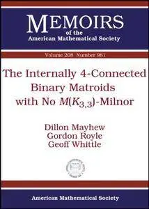 The Internally 4-connected Binary Matroids With No M(kc3,3)-minor (Memoirs of the American Mathematical Society)