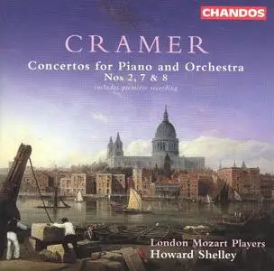 Howard Shelley, London Mozart Players - Cramer: Piano Concertos Nos. 2, 7 & 8 (2002)