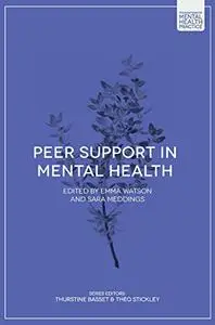Peer Support in Mental Health (Foundations of Mental Health Practice)