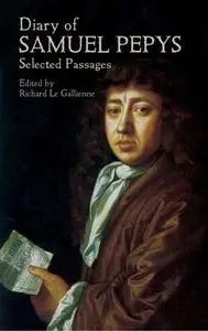 «Diary of Samuel Pepys: Selected Passages» by Samuel Pepys