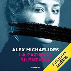 «La paziente silenziosa» by Alex Michaelides