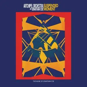 Artchipel Orchestra - Suspended Moment: The Music Of Jonathan Coe (Live at JazzMi Festival, Milan, 2021) (2023) [24/44]
