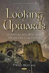 Looking Upwards: Stars in Ancient and Medieval Cultures