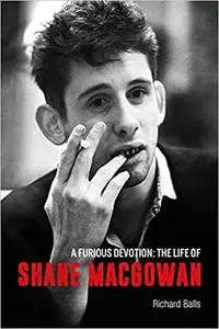 A Furious Devotion: The Life of Shane MacGowan