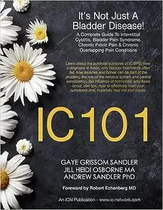 IC 101 - It's Not Just A Bladder Disease