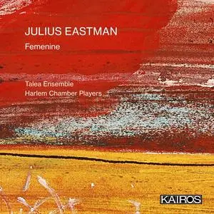 Talea Ensemble - Julius Eastman- Femenine (2023) [Official Digital Download 24/96]