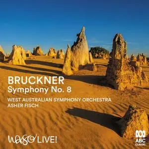 West Australian Symphony Orchestra & Asher Fisch - Bruckner: Symphony No. 8 (2019)