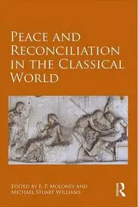 Peace and Reconciliation in the Classical World