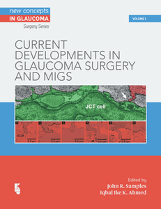 Current Developments in Glaucoma Surgery and MIGS