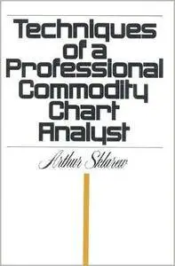 Techniques of a Professional Commodity Chart Analyst