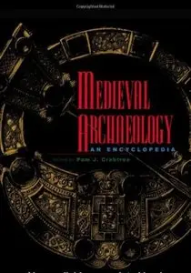 Medieval Archaeology: An Encyclopedia (Repost)