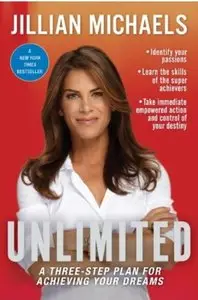 Unlimited: A Three-Step Plan for Achieving Your Dreams [Repost]