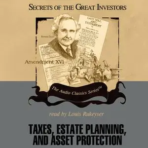 «Taxes, Estate Planning, and Asset Protection» by Michael Ketcher,Vernon K. Jacobs