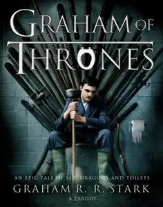 «Graham of Thrones» by Graham R.R. Stark