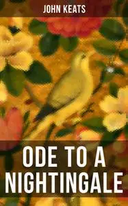 «Ode to a Nightingale» by John Keats