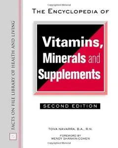 The encyclopedia of vitamins, minerals, and supplements