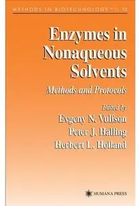 Enzymes in Nonaqueous Solvents: Methods and Protocols