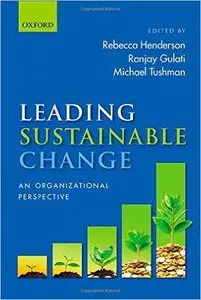 Leading Sustainable Change: An Organizational Perspective (Repost)
