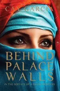 Behind Palace Walls: In the service of a Saudi princess