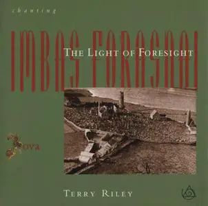 Terry Riley - Chanting the Light of Foresight (1994) {New Albion NA064CD, Rova}