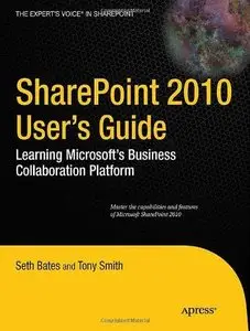 SharePoint 2010 User’s Guide: Learning Microsoft’s Business Collaboration Platform, 3rd edition (Repost)