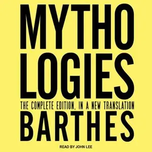 Mythologies: The Complete Edition, in a New Translation (Audiobook)