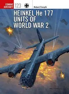 Heinkel He 177 Units of World War 2 (Combat Aircraft)