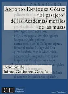 «El Pasajero, de las Academias morales de las musas» by Antonio Enríquez Gómez