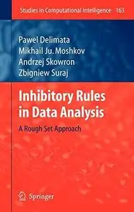 Inhibitory Rules in Data Analysis: A Rough Set Approach