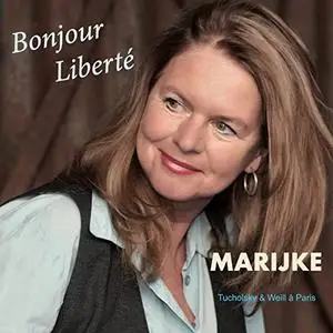 Marijke - Bonjour Liberté (Tucholsky & Weill à Paris) (2021)
