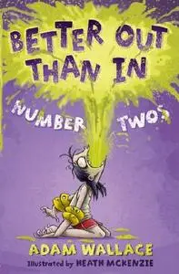 «Better Out Than In – Number Twos» by Adam Wallace