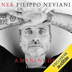 «A mani nude» by Nek Filippo Neviani