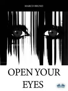 «Open Your Eyes» by Marco Bruno