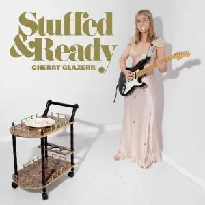 Cherry Glazerr - Stuffed & Ready (2019) [Official Digital Download]