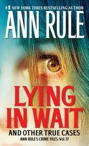 «Lying in Wait» by Ann Rule