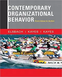 Contemporary Organizational Behavior: From Ideas to Action (Repost)