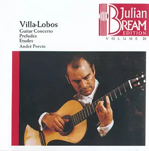 Julian Bream - Villa-Lobos (Guitar Concerto, Preludes, Etudes)