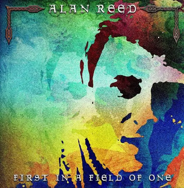 Alan Reed - First in a Field of One (2012)