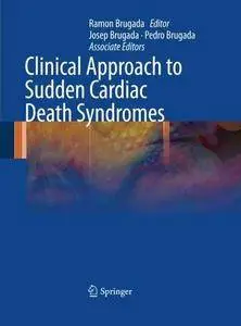 Clinical Approach to Sudden Cardiac Death Syndromes (Repost)