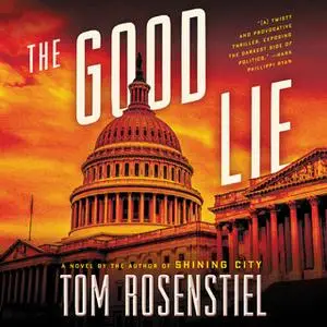 «The Good Lie» by Tom Rosenstiel