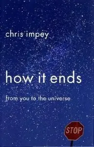 How It Ends: From You to the Universe (repost)