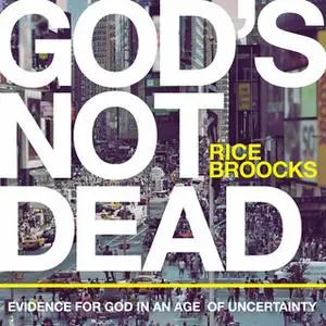 «God's Not Dead» by Rice Broocks
