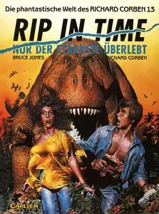 Die phantastische Welt des Richard Corben - Band 13 - Rip in Time - Nur der Stärkste überlebt