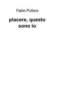 piacere, questo sono io