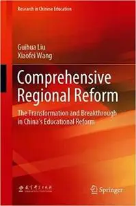 Comprehensive Regional Reform: The Transformation and Breakthrough in China’s Educational Reform