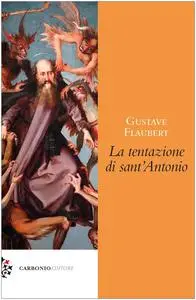 Gustave Flaubert - La tentazione di Sant'Antonio