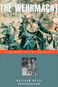 The Wehrmacht: History, Myth, Reality (Repost)